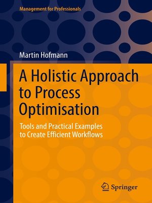 cover image of A Holistic Approach to Process Optimisation